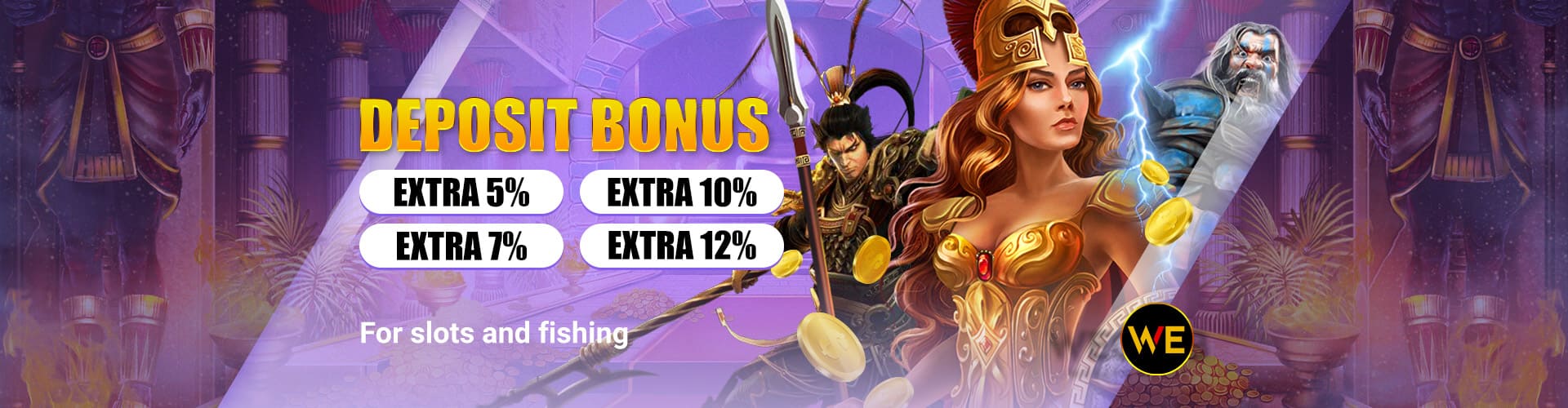 WeClub deposit bonus: extra 5%, 7%, 10% and 12% for slots and fishing